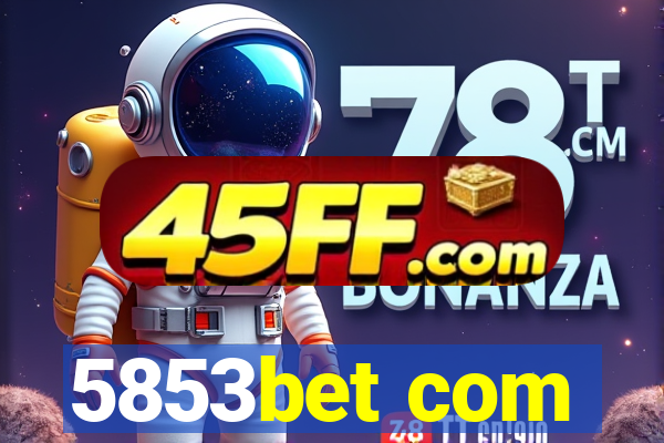 5853bet com